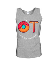 Load image into Gallery viewer, Gift For Occupational Therapist Let's Get Functional Unisex Tank Top
