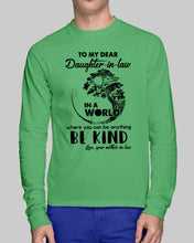Load image into Gallery viewer, Gift For Daughter-in-law In  World Where You Can Be Anything Be Kind Unisex Long Sleeve
