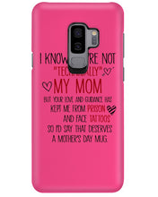 Load image into Gallery viewer, I Know You're Not Technically My Mom But Your Love Keep Me From Prison Phone case
