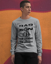 Load image into Gallery viewer, Dad And Son The Legend And The Legacy Gift For Family Unisex Long Sleeve
