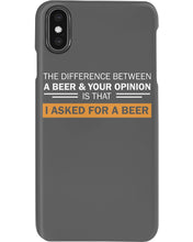 Load image into Gallery viewer, The Difference Between A Beer And Your Opinion Custom Design Phone case
