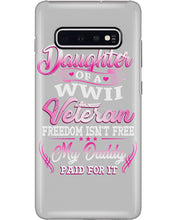 Load image into Gallery viewer, Daughter Of A Veteran Freedom Isn't Free Gift For Daughter Phone case
