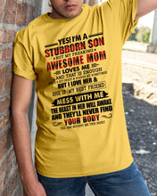 Load image into Gallery viewer, A Stubborn Son Of A Freaking Awesome Mom I Love Her Gift For Mama Guys Tee
