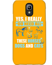 Load image into Gallery viewer, I Do Need All These Horses Dogs And Cats Phone case
