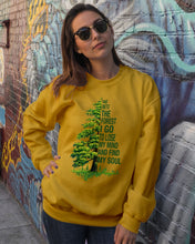 Load image into Gallery viewer, Into The Forest I Go To Lose My Mind Find My Soul Sweatshirt
