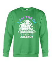 Load image into Gallery viewer, I Am The DJ And Not A Jukebox Trending Gift For DJ Players Sweatshirt
