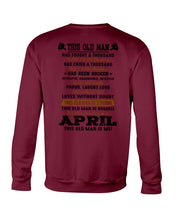Load image into Gallery viewer, April Old Man Has Fought A Thousand Battles Trending For Birthday Gift Sweatshirt
