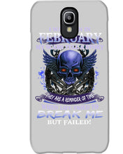 Load image into Gallery viewer, They Are A Reminder Of Time When Life Try To Break Me Gift For February  Men Phone case
