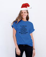 Load image into Gallery viewer, I'm A German Woman I'm Great At Multi Tasking Gift For Women Guys Tee
