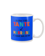 Load image into Gallery viewer, J'ai Deux Titres Tante Et Marraine Gift For Women Mug
