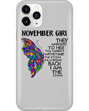 Load image into Gallery viewer, Birthday Gift For November Girl They Whispered To Her You Cannot Withstand The Storm Phone case
