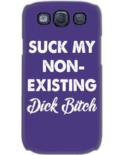 Load image into Gallery viewer, Suck My Non Existing Dick Bitch Gift For Women Phone case
