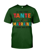 Load image into Gallery viewer, J'ai Deux Titres Tante Et Marraine Gift For Women Guys Tee
