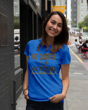 Load image into Gallery viewer, No Coffee No Workee Funny Paralegal    Special Unique  Custom Design Ladies Tee
