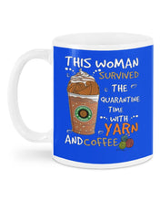 Load image into Gallery viewer, The Quarantine Time With Yarn And Coffee Gift For Women Mug
