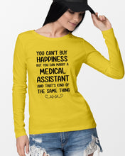 Load image into Gallery viewer, You Can't Buy Happiness But You Can Marry A Medical Assistant Gift For Girls Unisex Long Sleeve
