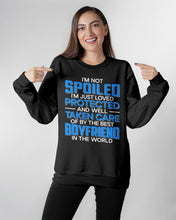 Load image into Gallery viewer, I'm Just Loved Protected And Well Taken Care Of By The Best Boyfriend Sweatshirt
