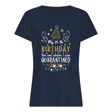 Load image into Gallery viewer, Vintage Funny My 45th Birthday The One Where I Was Quarantined Ladies Tee
