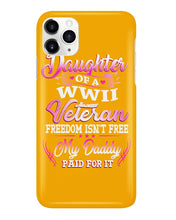 Load image into Gallery viewer, Daughter Of A Veteran Freedom Isn't Free Gift For Daughter Phone case
