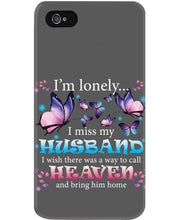Load image into Gallery viewer, I'm Lonely I Miss My Husband Butterfly Gift For Lover Phone case
