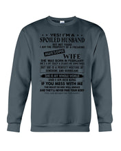Load image into Gallery viewer, I'm A Spolied Husband But Not Yours  - Awesome Wife Was Born In February Sweatshirt
