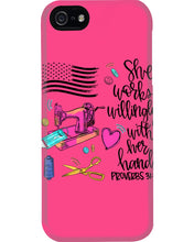 Load image into Gallery viewer, She Works Willingly With Her Hands Gift For Sew Lovers Phone case
