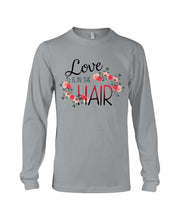 Load image into Gallery viewer, Love Is In The Hair Flower Gift For Women Unisex Long Sleeve
