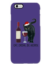 Load image into Gallery viewer, Cat Drink And Be Merry Meaningful Gift For Women Phone case
