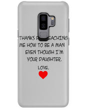 Load image into Gallery viewer, Thanks For Teaching Me How To Be A Man Phone case
