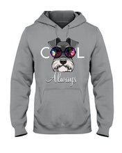Load image into Gallery viewer, Schnauzer Always Cool Gift For Dog Lovers Hoodie
