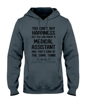 Load image into Gallery viewer, You Can't Buy Happiness But You Can Marry A Medical Assistant Gift For Girls Hoodie
