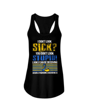 Load image into Gallery viewer, I Don't Look Sick You Don't Look Stupid Design Ladies Flowy Tank
