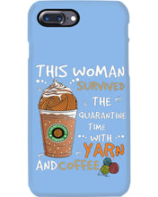 Load image into Gallery viewer, The Quarantine Time With Yarn And Coffee Gift For Women Phone case
