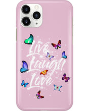 Load image into Gallery viewer, Butterfly Live Laugh Love Gift For Lover Phone case
