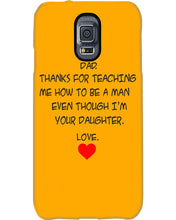 Load image into Gallery viewer, Thanks For Teaching Me How To Be A Man Phone case
