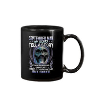 Load image into Gallery viewer, September Man My Scars Tell A Story They Are Reminders Of When Life Mug
