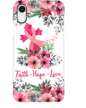 Load image into Gallery viewer, Lovely Phone Case With Pink Flowers Faith Hope Love Gift For Cancer Patients Phone case
