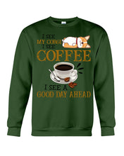 Load image into Gallery viewer, Corgi I See A Good Day Ahead Gift For Dog Lovers Sweatshirt
