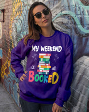 Load image into Gallery viewer, Vintage Funny My Weekend Booked Gift For Book Lovers Sweatshirt
