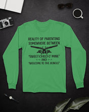 Load image into Gallery viewer, Reality Of Parenting Somewhere Between Sweer Child O' Mine Unisex Long Sleeve
