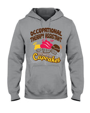 Load image into Gallery viewer, Occupational Therapy Assistant Will Work For Cupcakes Gift For Women Hoodie
