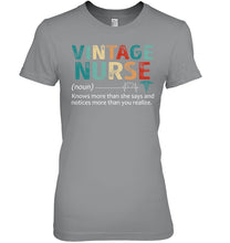 Load image into Gallery viewer, Vintage Nurse Knows More Than She Says And Notices More Than You Realize Ladies Tee
