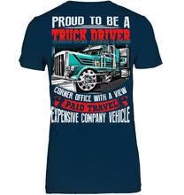 Load image into Gallery viewer, Proud To Be A Truck Driver Corner Office With A View Ladies Tee
