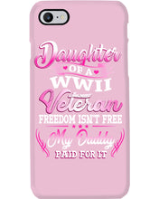 Load image into Gallery viewer, Daughter Of A Veteran Freedom Isn't Free Gift For Daughter Phone case

