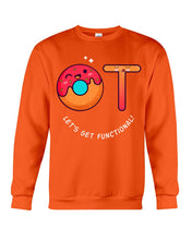 Load image into Gallery viewer, Gift For Occupational Therapist Let's Get Functional Sweatshirt
