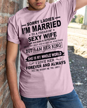 Load image into Gallery viewer, Sorry Ladies I’m Married To A Freakin’ Sexy Wife Who Was Born In September Guys Tee
