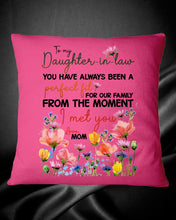 Load image into Gallery viewer, You Have Always Been A Perfect Fit Birthday Gift For Daughter-In-Law Pillow Cover
