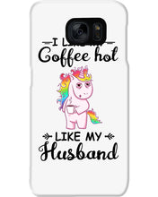 Load image into Gallery viewer, I Like My Coffee Hot Like My Husband Unicorn Gift For Men Phone case

