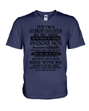 Load image into Gallery viewer, A Stubborn Daughter Of   January   Freaking Awesome Mom For Birthday Gift Guys V-Neck
