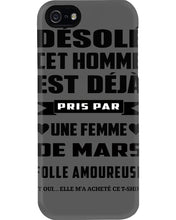 Load image into Gallery viewer, Désolé Cet Homme Est Déjà Pris Par Une Femme De Mars Birthday Gift Phone case
